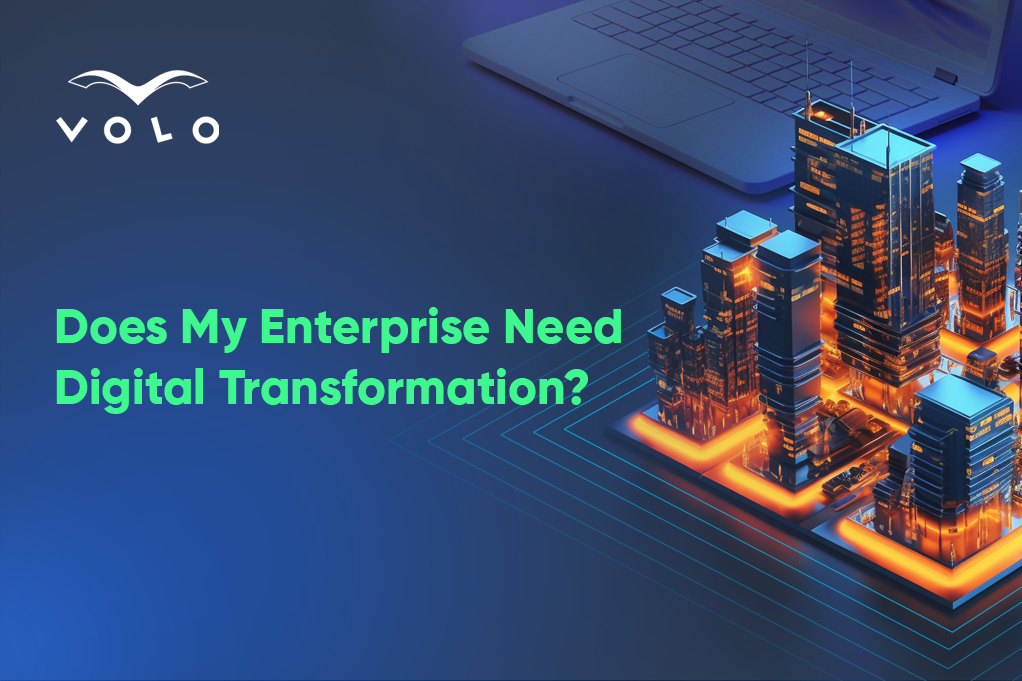 Does My Enterprise Need Digital Transformation