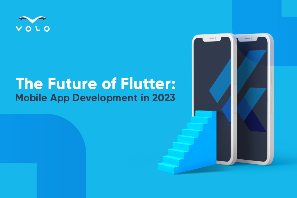 The Future of Flutter: Mobile App Development in 2023